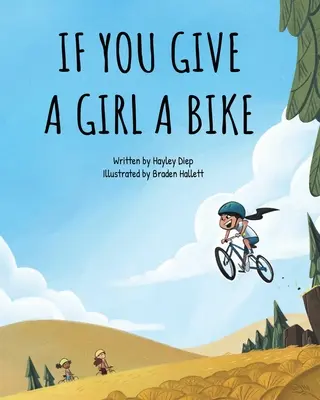 Si vous donnez un vélo à une fille - If You Give a Girl a Bike
