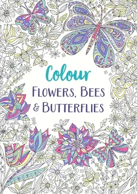 Fleurs, abeilles et papillons en couleurs, 1 - Colour Flowers, Bees & Butterflies, 1