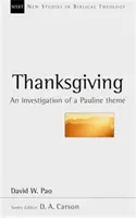 Thanksgiving - An Investigation Of A Pauline Theme (Pao David (Auteur)) - Thanksgiving - An Investigation Of A Pauline Theme (Pao David (Author))