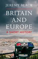 La Grande-Bretagne et l'Europe : Une brève histoire - Britain and Europe: A Short History