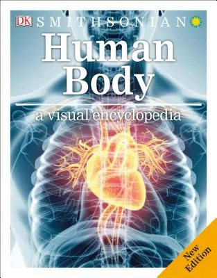 Le corps humain : Une encyclopédie visuelle - Human Body: A Visual Encyclopedia