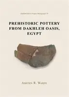 Poterie préhistorique de l'oasis de Dakhleh, Égypte - Prehistoric Pottery from Dakhleh Oasis, Egypt