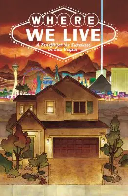 Où nous vivons : Anthologie de la fusillade de Las Vegas - Where We Live: Las Vegas Shooting Benefit Anthology