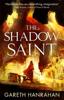 Shadow Saint - Livre 2 de l'Héritage du Fer Noir - Shadow Saint - Book Two of the Black Iron Legacy