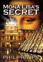 Le secret de Mona Lisa : un roman historique à suspense et à mystère - Mona Lisa's Secret: A Historical Fiction Mystery & Suspense Novel