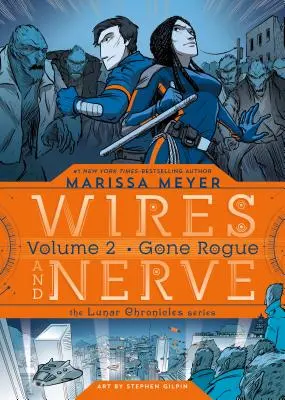 Fils et nerfs, tome 2 : L'Étranger - Wires and Nerve, Volume 2: Gone Rogue