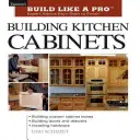 Construire des armoires de cuisine : Taunton's Blp : Des conseils d'experts du début à la fin - Building Kitchen Cabinets: Taunton's Blp: Expert Advice from Start to Finish