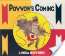 Le Powwow arrive - Powwow's Coming