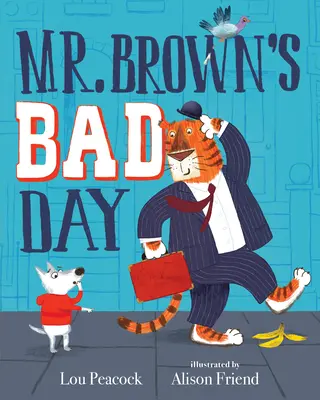 La mauvaise journée de M. Brown - Mr. Brown's Bad Day