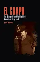 El Chapo - L'histoire du seigneur de la drogue le plus connu au monde - El Chapo - The Story of the World's Most Notorious Drug Lord