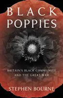 Les coquelicots noirs : La communauté noire de Grande-Bretagne et la Grande Guerre - Black Poppies: Britain's Black Community and the Great War