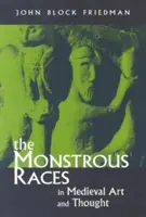 Les races monstrueuses dans l'art et la pensée médiévaux (révisé) - Monstrous Races in Medieval Art and Thought (Revised)