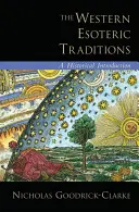 Les traditions ésotériques occidentales : Une introduction historique - The Western Esoteric Traditions: A Historical Introduction