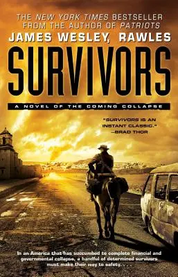 Les survivants : Un roman sur l'effondrement à venir - Survivors: A Novel of the Coming Collapse