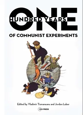 Cent ans d'expériences communistes - One Hundred Years of Communist Experiments