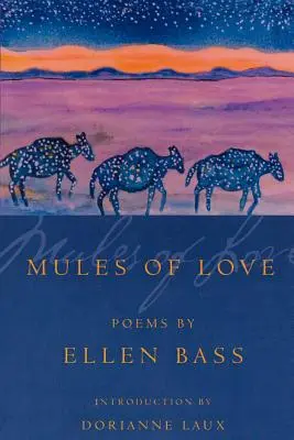 Mules d'amour : Poèmes - Mules of Love: Poems