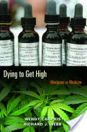 Mourir pour se défoncer : La marijuana en tant que médicament - Dying to Get High: Marijuana as Medicine