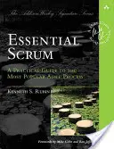 Essential Scrum : Un guide pratique du processus agile le plus populaire - Essential Scrum: A Practical Guide to the Most Popular Agile Process