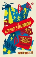 Le manuel du militant : Un guide pas à pas pour la démocratie participative - The Activists' Handbook: A Step-By-Step Guide to Participatory Democracy