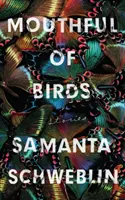 Mouthful of Birds - LONGLISTE POUR LE PRIX INTERNATIONAL MAN BOOKER, 2019 - Mouthful of Birds - LONGLISTED FOR THE MAN BOOKER INTERNATIONAL PRIZE, 2019