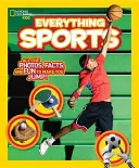 National Geographic Kids Everything Sports : Toutes les photos, les faits et le plaisir de sauter ! - National Geographic Kids Everything Sports: All the Photos, Facts, and Fun to Make You Jump!