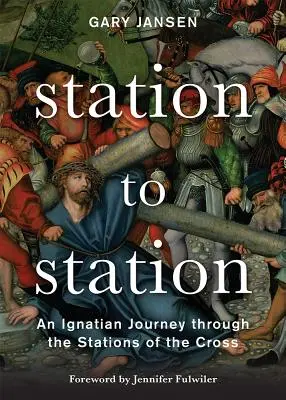 D'une station à l'autre : Un voyage ignatien à travers les stations du chemin de croix - Station to Station: An Ignatian Journey Through the Stations of the Cross