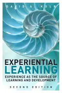 L'apprentissage par l'expérience : L'expérience comme source d'apprentissage et de développement - Experiential Learning: Experience as the Source of Learning and Development