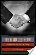 Le cœur géré : La commercialisation des sentiments humains - The Managed Heart: Commercialization of Human Feeling