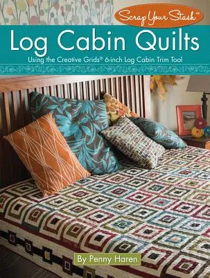 Log Cabin Quilts : Utilisation de l'outil Creative Grids (R) 6-Inch Log Cabin Trim Tool - Log Cabin Quilts: Using the Creative Grids (R) 6-Inch Log Cabin Trim Tool