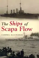Les navires de Scapa Flow - The Ships of Scapa Flow