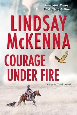 Courage sous le feu : Un roman d'anticipation passionnant - Courage Under Fire: A Riveting Novel of Romantic Suspense