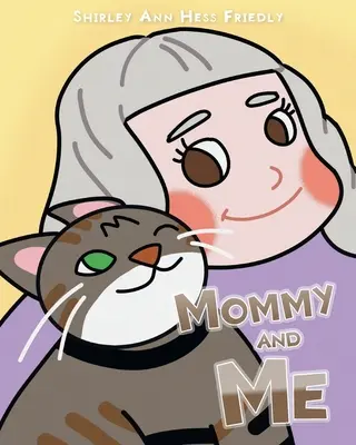 Maman et moi : Les aventures d'un chat nommé Muffin - Mommy and Me: The Adventures of a Cat Named Muffin