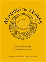 Lire les feuilles - Découvrez ce que l'avenir vous réserve, autour d'une tasse de votre breuvage préféré - Reading The Leaves - Discover what the future holds for you, through a cup of your favourite brew