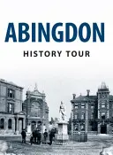 Visite historique d'Abingdon - Abingdon History Tour