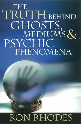 La vérité sur les fantômes, les médiums et les phénomènes psychiques - The Truth Behind Ghosts, Mediums, & Psychic Phenomena