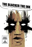 Plus l'encre est noire : Les constructions de l'identité noire dans la bande dessinée et l'art séquentiel - The Blacker the Ink: Constructions of Black Identity in Comics and Sequential Art
