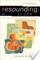 Une vérité qui résonne : la sagesse chrétienne dans le monde de la musique - Resounding Truth: Christian Wisdom in the World of Music