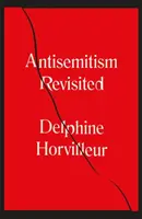L'antisémitisme revisité - Comment les rabbins ont donné un sens à la haine - Anti-Semitism Revisited - How the Rabbis Made Sense of Hatred