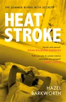 Heatstroke - une histoire d'amour et d'obsession sombre et compulsive - Heatstroke - a dark, compulsive story of love and obsession