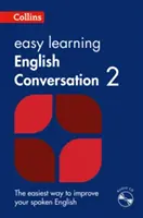 Easy Learning English Conversation Book 2 - Votre guide essentiel pour un anglais précis - Easy Learning English Conversation Book 2 - Your Essential Guide to Accurate English