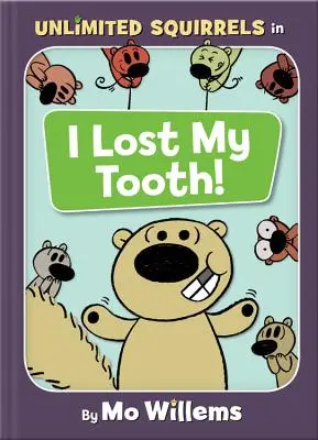 J'ai perdu ma dent ! (un livre sur les écureuils illimités) - I Lost My Tooth! (an Unlimited Squirrels Book)