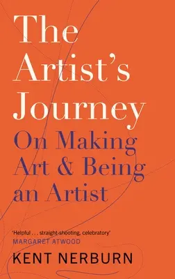 Le voyage de l'artiste : Faire de l'art et être un artiste - The Artist's Journey: On Making Art & Being an Artist