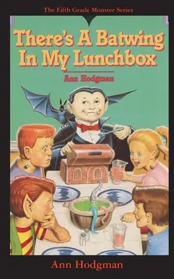 Il y a une aile de chauve-souris dans ma boîte à lunch : Que mangent les vampires pour Thanksgiving ? - There's A Batwing In My Lunchbox: What Do Vampires Eat for Thanksgiving?