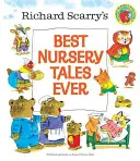 Les meilleurs contes pour enfants de Richard Scarry - Richard Scarry's Best Nursery Tales Ever