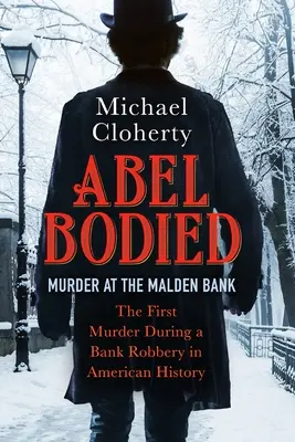 Abel Bodied : Meurtre à la banque de Malden - Abel Bodied: Murder at the Malden Bank