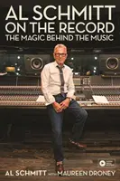 Al Schmitt à l'écoute : La magie derrière la musique - Al Schmitt on the Record: The Magic Behind the Music
