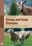 Maladies des ovins et des caprins : Livre vétérinaire pour les agriculteurs et les petits exploitants (4e édition) - Sheep and Goat Diseases: Veterinary Book for Farmers and Smallholders (4th Edition)