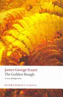 Le Rameau d'or : Une étude sur la magie et la religion - The Golden Bough: A Study in Magic and Religion