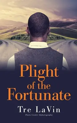 Le sort des plus fortunés - Plight of the Fortunate