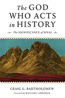 Le Dieu qui agit dans l'histoire : La signification du Sinaï - The God Who Acts in History: The Significance of Sinai